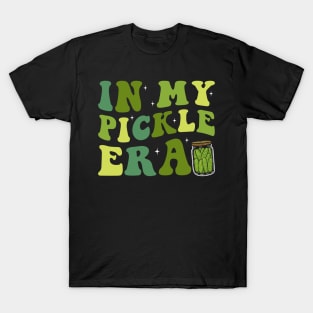 In my Pickle Era T-Shirt